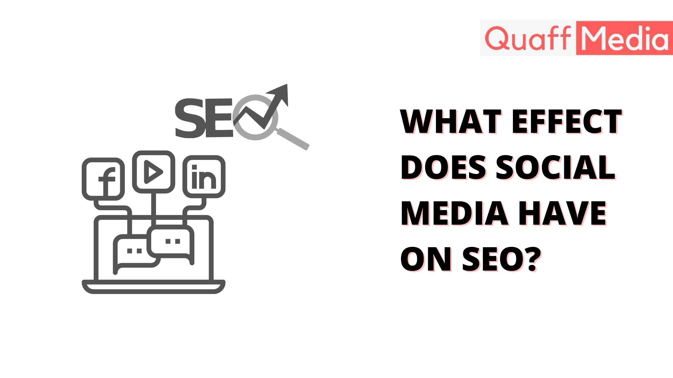 how-to-use-social-media-marketing-for-google-seo-quaff-media